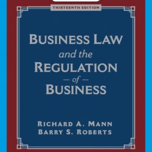 Business Law and the Regulation of Business 13th Edition - Original PDF