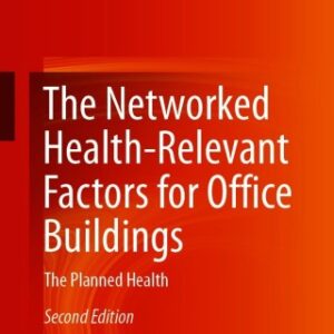 The Networked Health-Relevant Factors for Office Buildings The Planned Health 2nd Edition - Original PDF