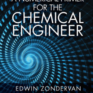 A Numerical Primer for the Chemical Engineer, Second Edition 2nd Edition - Original PDF