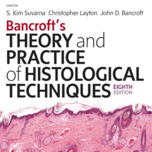 Bancroft's Theory and Practice of Histological Techniques 8th Edition - Original PDF