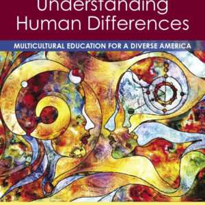 Understanding Human Differences: Multicultural Education for a Diverse America 6th Edition - Original PDF