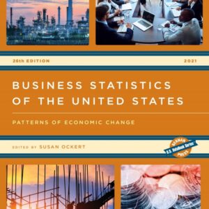 Business Statistics of the United States 2021 Patterns of Economic Change 26th Edition - Original PDF