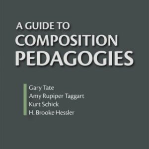 A Guide to Composition Pedagogies 2nd Edition - Original PDF