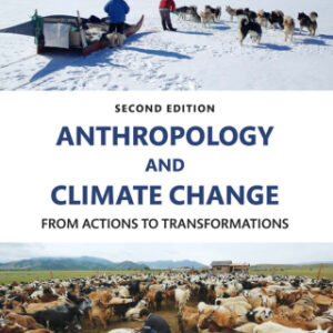 Anthropology and Climate Change From Actions to Transformations 2nd Edition - Original PDF