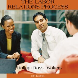 The Labor Relations Process 11th Edition - Original PDF