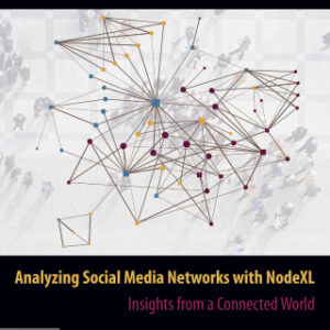 Analyzing Social Media Networks with NodeXL Insights from a Connected World 2nd Edition - Original PDF