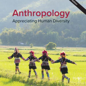 Anthropology: Appreciating Human Diversity 19th Edition - Original PDF