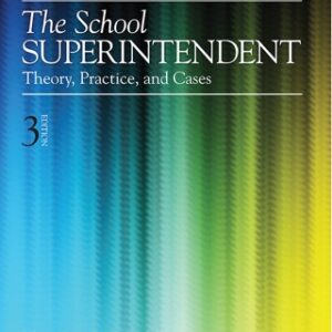 The School Superintendent Theory, Practice, and Cases, 3rd Edition - Original PDF