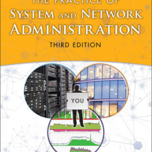 The Practice of System and Network Administration Volume 1: DevOps and other Best Practices for Enterprise IT 3rd Edition - Original PDF