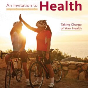 An Invitation to Health: Taking Charge of Your Health, Brief Edition 11th Edition - Original PDF