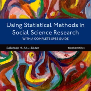 Using Statistical Methods in Social Science Research: With a Complete SPSS Guide 3rd Edition - Original PDF