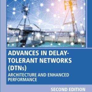 Advances in Delay-Tolerant Networks (DTNs) Architecture and Enhanced Performance, 2nd Edition - Original PDF