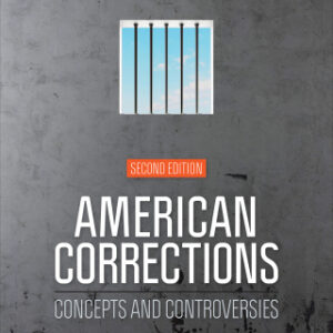 American Corrections Concepts and Controversies 2nd Edition - Original PDF