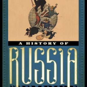 A History of Russia and Its Empire From Mikhail Romanov to Vladimir Putin, 2nd Edition - Original PDF