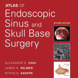 Atlas of Endoscopic Sinus and Skull Base Surgery 2nd Edition - Original PDF