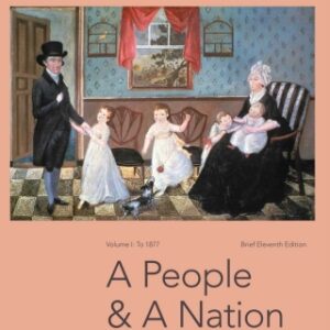 A People and a Nation: A History of the United States, Brief Edition, Volume I 11th Edition - Original PDF