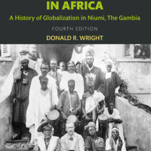 The World and a Very Small Place in Africa A History of Globalization in Niumi, the Gambia 4th Edition - Original PDF