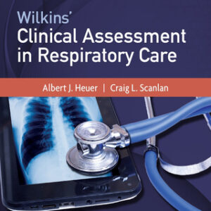 Wilkins' Clinical Assessment in Respiratory Care 8th Edition - Original PDF