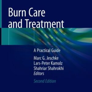 Burn Care and Treatment 2nd Edition A Practical Guide - Original PDF