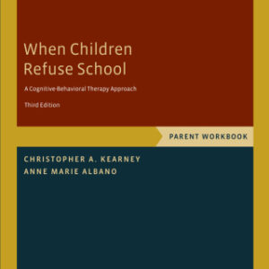 When Children Refuse School Parent Workbook 3rd Edition - Original PDF