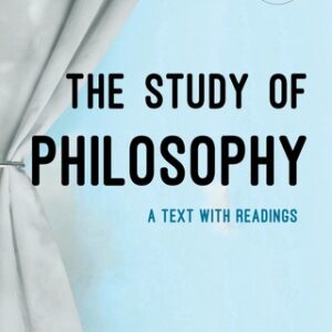 The Study of Philosophy A Text with Readings 7th Edition - Original PDF