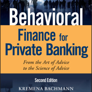 Behavioral Finance for Private Banking: From the Art of Advice to the Science of Advice 2nd Edition - Original PDF