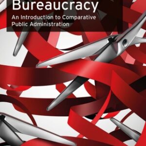 The Politics of Bureaucracy An Introduction to Comparative Public Administration, 7th Edition - Original PDF