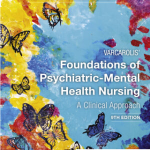 Varcarolis' Foundations of Psychiatric-Mental Health Nursing: A Clinical Approach 9th Edition - Original PDF