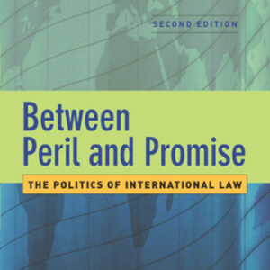 Between Peril and Promise 2nd Edition The Politics of International Law - Original PDF