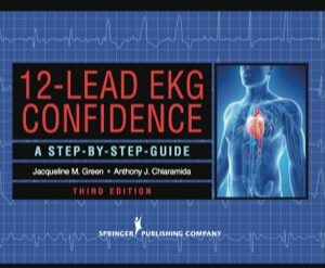 12-Lead EKG Confidence A Step-By-Step Guide 3rd Edition - Original PDF