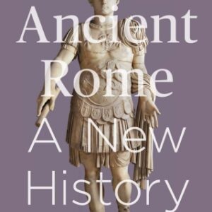 Ancient Rome: A New History 3rd Edition - Original PDF