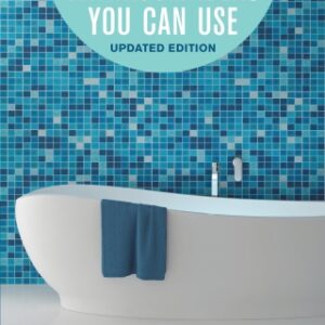 Bathroom Ideas You Can Use, Updated Edition: The Latest Designs, Styles, Fixtures, Surfaces and Remodeling Tips 2nd Edition - Original PDF