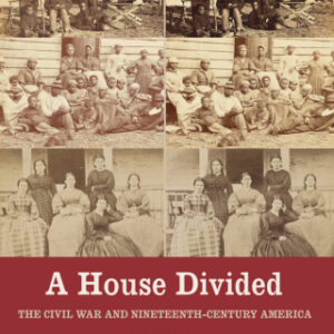 A House Divided 2nd Edition The Civil War and Nineteenth-Century America - Original PDF