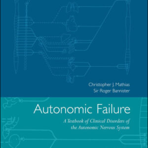 Autonomic Failure: A Textbook of Clinical Disorders of the Autonomic Nervous System 5th Edition - Original PDF