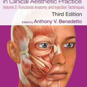 Botulinum Toxins in Clinical Aesthetic Practice 3E, Volume Two 3rd Edition Functional Anatomy and Injection Techniques - Original PDF