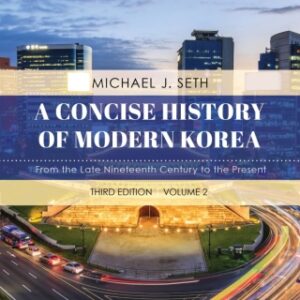 A Concise History of Modern Korea From the Late Nineteenth Century to the Present, 3rd Edition - Original PDF