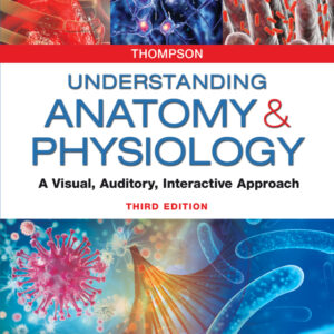 Understanding Anatomy & Physiology 3rd Edition A Visual, Auditory, Interactive Approach - Original PDF