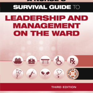 A Nurse's Survival Guide to Leadership and Management on the Ward 3rd Edition - Original PDF