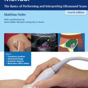 Ultrasound Teaching Manual: The Basics of Performing and Interpreting Ultrasound Scans 4th Edition - Original PDF