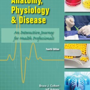 Anatomy, Physiology, and Disease (Student Edition) -- National 4th Edition - Original PDF