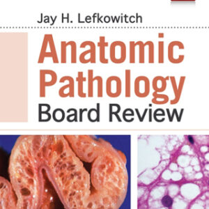 Anatomic Pathology Board Review 2nd Edition - Original PDF