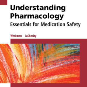 Understanding Pharmacology: Essentials for Medication Safety 2nd Edition - Original PDF