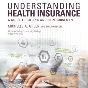 Understanding Health Insurance: A Guide to Billing and Reimbursement 14th Edition - Original PDF