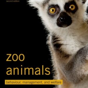 Zoo Animals Behaviour, Management, and Welfare, 2nd Edition - Original PDF