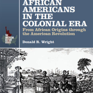 African Americans in the Colonial Era: From African Origins through the American Revolution 4th Edition - Original PDF