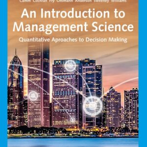 An Introduction to Management Science: Quantitative Approaches to Decision Making 16th Edition - Original PDF