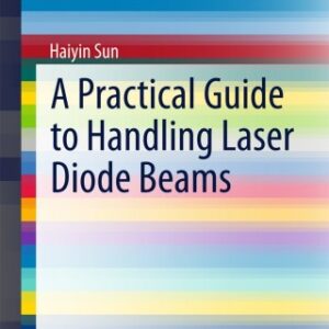 A Practical Guide to Handling Laser Diode Beams 2nd Edition - Original PDF