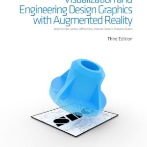 Visualization and Engineering Design Graphics with Augmented Reality Third Edition 3rd Edition - Original PDF