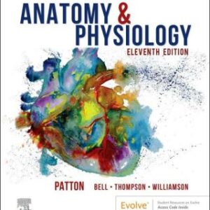 Anatomy & Physiology with Brief Atlas of the Human Body and Quick Guide to the Language of Science and Medicine 11th Edition - Original PDF