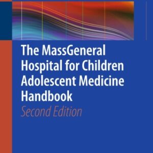 The MassGeneral Hospital for Children Adolescent Medicine Handbook 2nd Edition - Original PDF